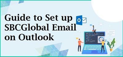 Simple Guide to Set up SBCGlobal Email on Outlook